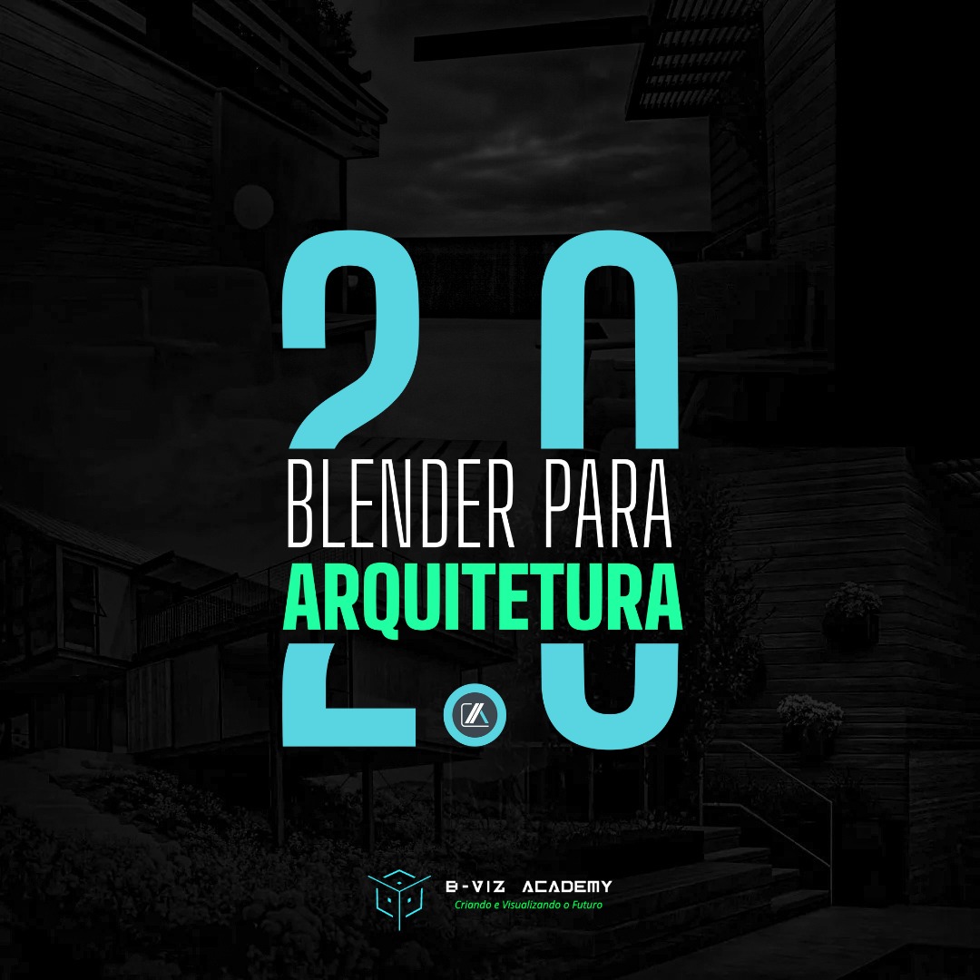 Bviz Academy - Blender para Arquitetura